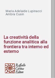 La creatività della funzione analitica alla frontiera tra interno ed esterno
