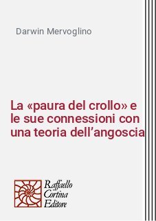 La «paura del crollo» e le sue connessioni con una teoria dell’angoscia