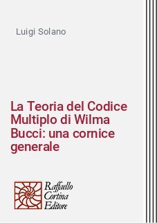 La Teoria del Codice Multiplo di Wilma Bucci: una cornice generale