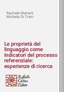 Le proprietà del linguaggio come indicatori del processo referenziale: esperienze di ricerca
