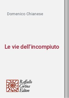 Le vie dell’incompiuto