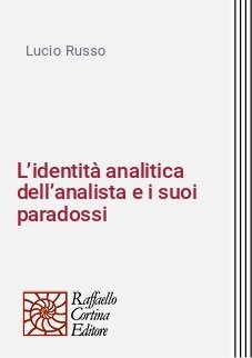 L’identità analitica dell’analista e i suoi paradossi