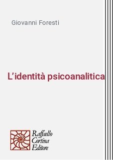 L’identità psicoanalitica - Cinque ipotesi per un dibattito