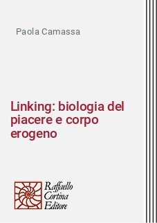 Linking: biologia del piacere e corpo erogeno