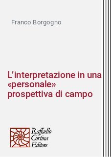 L’interpretazione in una «personale» prospettiva di campo
