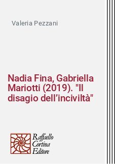 Nadia Fina, Gabriella Mariotti (2019). "Il disagio dell’inciviltà"