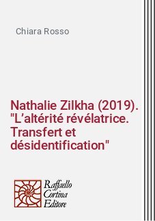 Nathalie Zilkha (2019). "L’altérité révélatrice. Transfert et désidentification"