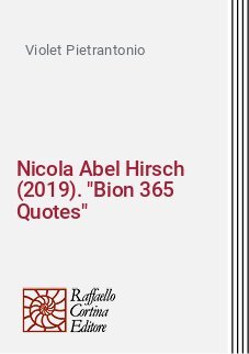Nicola Abel Hirsch (2019). "Bion 365 Quotes"