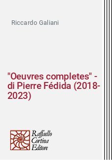 "Oeuvres completes" - di Pierre Fédida (2018-2023)