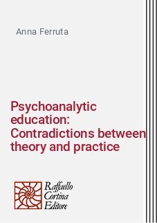 Psychoanalytic education: Contradictions between theory and practice