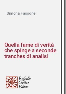 Quella fame di verità che spinge a seconde tranches di analisi
