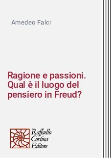 Ragione e passioni. Qual è il luogo del pensiero in Freud?