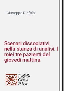 Scenari dissociativi nella stanza di analisi. I miei tre pazienti del giovedì mattina