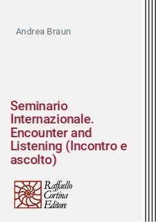 Seminario Internazionale. Encounter and Listening (Incontro e ascolto)