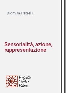 Sensorialità, azione, rappresentazione