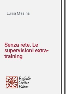 Senza rete. Le supervisioni extra-training