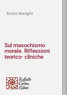 Sul masochismo morale. Riflessioni teorico-cliniche