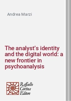The analyst’s identity and the digital world: a new frontier in psychoanalysis