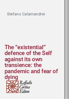 The &ldquo;existential&rdquo; defence of the Self against its own transience: the pandemic and fear of dying