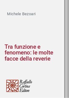 Tra funzione e fenomeno: le molte facce della reverie