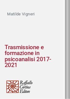 Trasmissione e formazione in psicoanalisi 2017-2021