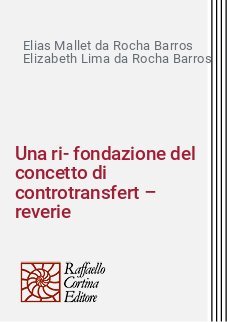 Una ri-fondazione del concetto di controtransfert – reverie