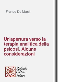 Un'apertura verso la terapia analitica della psicosi. Alcune considerazioni
