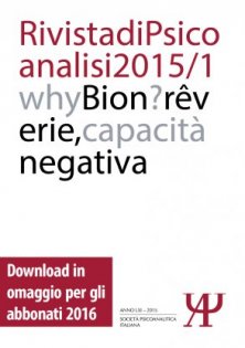 Rivista di Psicoanalisi 2015/1 - Volume LXI - 1 - Gennaio/Marzo 2015