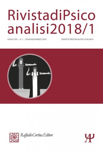 Rivista di Psicoanalisi 2018/1 - LXIV (1) - 2018