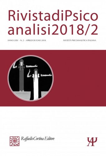 Rivista di Psicoanalisi 2018/2 - LXIV (2) - 2018