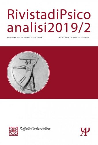 Rivista di Psicoanalisi 2019/2 - LXV - (2) - Aprile/Giugno 2019