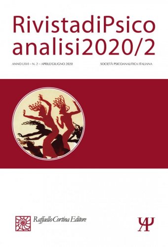 Rivista di Psicoanalisi 2020/2 - LXVI - (2) - Aprile/Giugno 2020