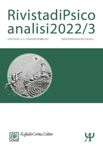 Rivista di Psicoanalisi 2022/3 - LXVIII - (3) - Luglio/Settembre 2022