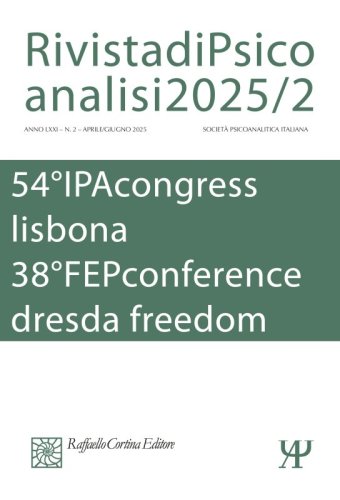 Rivista di Psicoanalisi 2025/2 - LXXI - (2) - Aprile/Giugno 2025